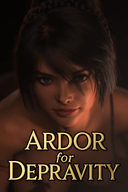 Ardor for Depravity