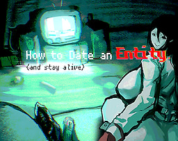 How to Date an Entity (and stay alive)