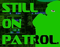 Still On Patrol