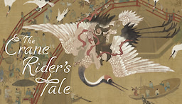 The Crane Rider's Tale