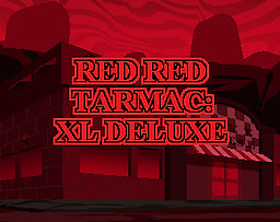 RED RED TARMAC: XL DELUXE