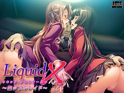 Liquid Crossover ~Sei Double Raid~