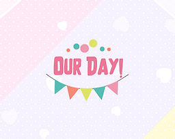 Our Day!