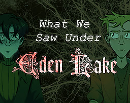 What We Saw Under Eden Lake