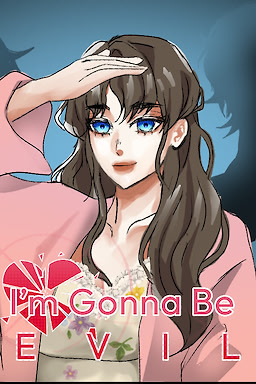 I'm Gonna Be Evil