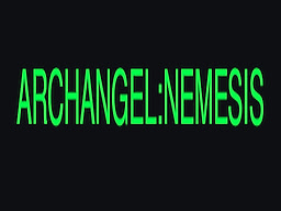 ARCHANGEL:NEMESIS