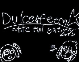 dulce feems ~hte full gaem~