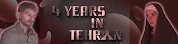 4 Years in Tehran