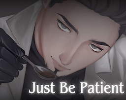 Just Be Patient