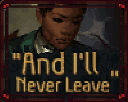"And I'll Never Leave"