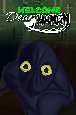 Welcome, Dear Human