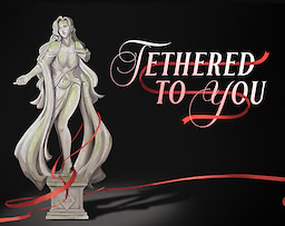 Tethered To You