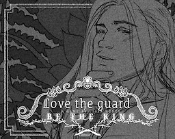Love the Guard, Be the King