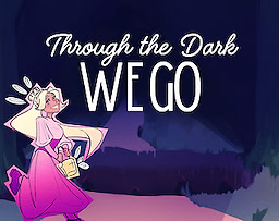 Through the Dark We Go