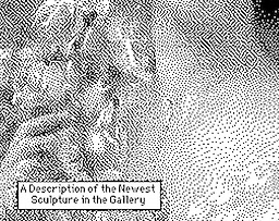 A Description of the Newest Sculpture in the Gallery