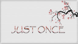 Just Once
