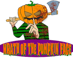 Wrath of The Pumpkin Face
