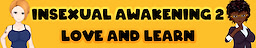Insexual Awakening 2: Love and Learn [v0.56] - dig