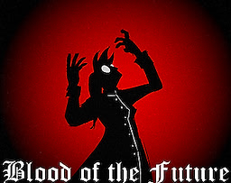 Blood of the Future