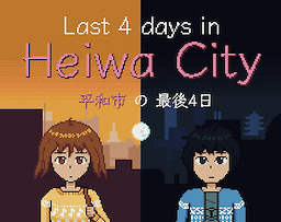 Last 4 Days in Heiwa City