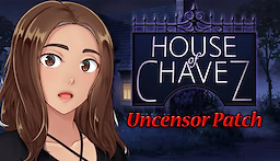 House Of Chavez - Uncensor Patch - dig