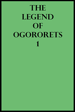 The Legend of Ogorets #1: Wrat