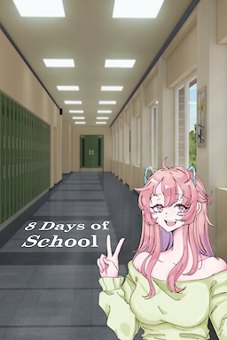 8 Days of School