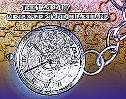 The Tasks of Messengers and Guardians