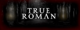 True Roman