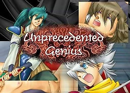 Unprecedented Genius