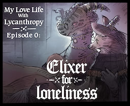 My Love Life With Lycanthropy: Elixir for Loneliness