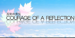 Courage of a Reflection