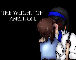 The Weight of Ambition.