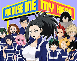 PROMISE ME MY HERO