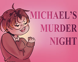 Michael's Murder Night