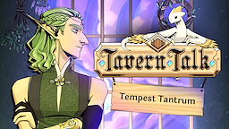 Tavern Talk: Tempest Tantrum - dig