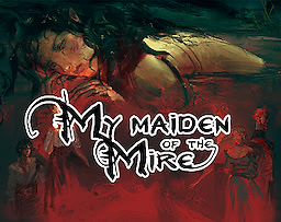 My Maiden of the Mire