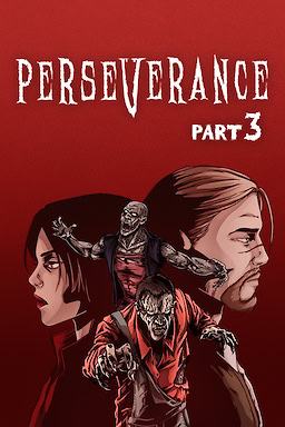 Perseverance: Part 3