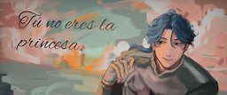Tú no eres la princesa