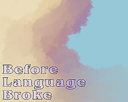 Before Language Broke
