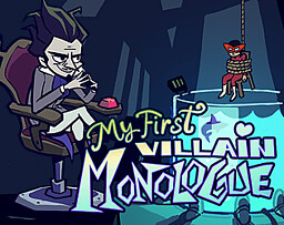 My First Villain Monologue