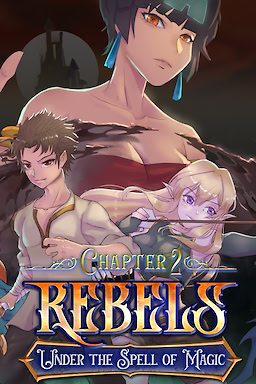 Rebels - Under the Spell of Magic (Chapter 2) - dig