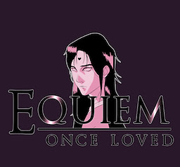 Equiem -once loved-