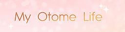 My Otome Life