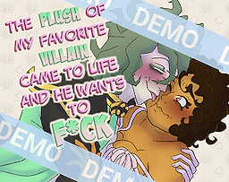 The plush of my favorite villain came to life and he wants to f*ck