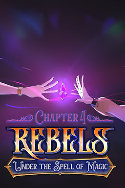 Rebels - Under the Spell of Magic (Chapter 4) - dig