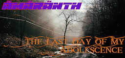 Ämäränth : The Last Day of My Adolescence