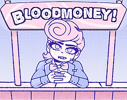 BLOODMONEY!