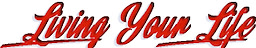 Living Your Life