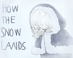 How The Snow Lands